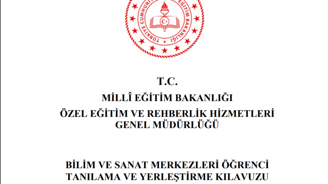 2024-2025 BİLİM VE SANAT MERKEZLERİ ÖĞRENCİ TANILAMA VE YERLEŞTİRME KILAVUZU